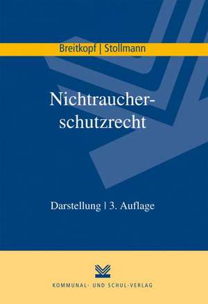 Nichtraucherschutzrecht de Helmut Breitkopf