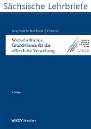 Wirtschaftliches Grundwissen für die öffentliche Verwaltung (SL 13) de Friedrich W Jung