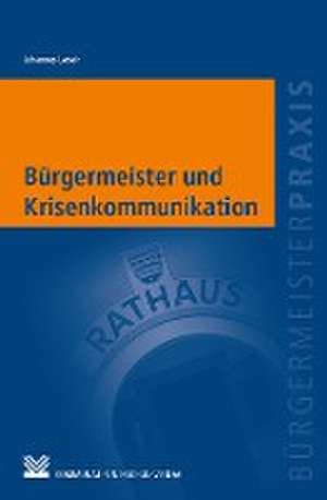 Bürgermeister und Krisenkommunikation de Johannes Latsch