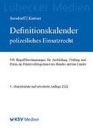 Definitionskalender polizeiliches Einsatzrecht de Anke Borsdorff