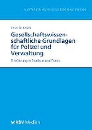 Gesellschaftswissenschaftliche Grundlagen für Polizei und Verwaltung de Jonas Grutzpalk