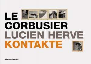 Le Corbusier / Lucien Hervé: Kontakte de Le Corbusier