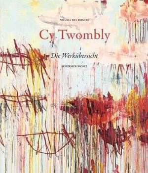 Die Werkübersicht de Cy Twombly