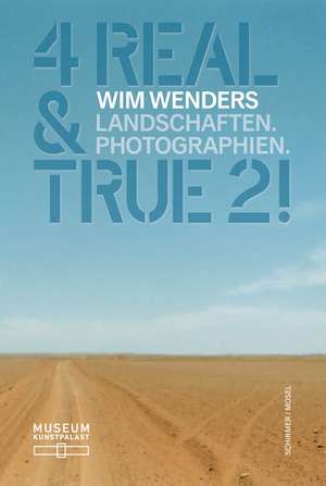 4 Real & True 2! de Wim Wenders