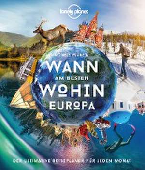 LONELY PLANET Bildband Wann am besten wohin Europa de Lonely Planet