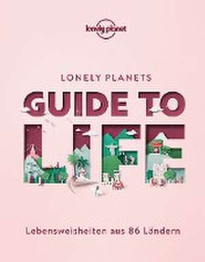 Lonely Planet Bildband Guide to Life