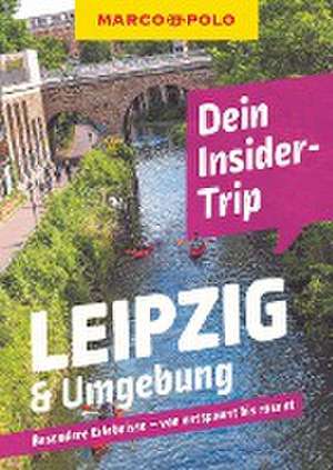 MARCO POLO Insider-Trips Leipzig & Umgebung de Kristin Kasten