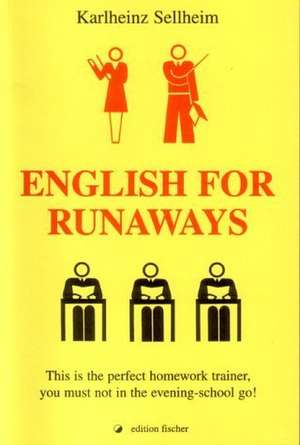 English for runaways de Karlheinz Sellheim