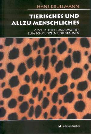 Krullmann, H: Tierisches/Menschl.