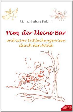 Pim, der kleine Bär de Marina Barbara Fadum