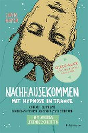 Nachhausekommen mit Hypnose in Trance de Silvia Haker