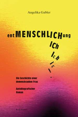 entMENSCHLICHung de Angelika Gabler