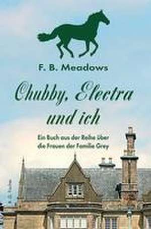 Chubby, Electra und ich de F. B. Meadows