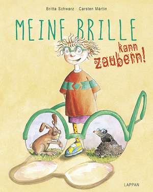 Meine Brille kann zaubern de Britta Schwarz