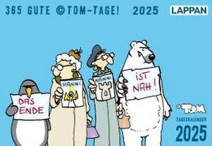 365 GUTE (c)TOM-TAGE! 2025: Tageskalender de (c)TOM