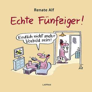 Echte Fünfziger! de Renate Alf