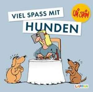 Viel Spaß mit Hunden de Uli Stein