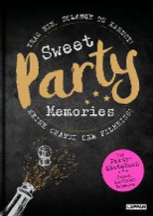 Sweet Memories: Party! Ausfüllbuch für Partygäste de Jana Legal