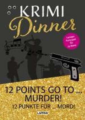 Interaktives Krimi-Dinner-Buch: 12 points go to murder! de Olaf Nett