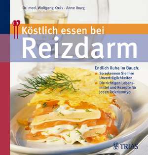 Köstlich essen bei Reizdarm de Wolfgang Kruis