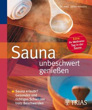 Sauna unbeschwert genießen de Ulrike Novotny