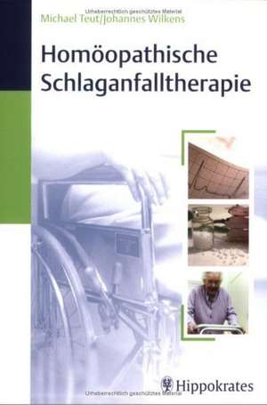 Homöopathische Schlaganfalltherapie de Michael Teut