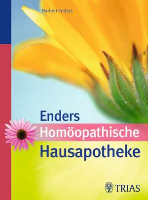 Homöopathische Hausapotheke de Norbert Enders