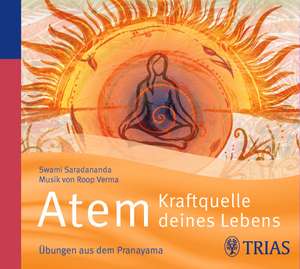 Atem - Kraftquelle deines Lebens de Swami Saradananda