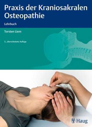 Praxis der Kraniosakralen Osteopathie de Torsten Liem