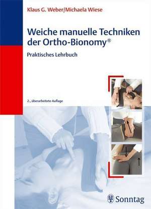 Weiche manuelle Techniken der Ortho-Bionomy de Klaus G. Weber