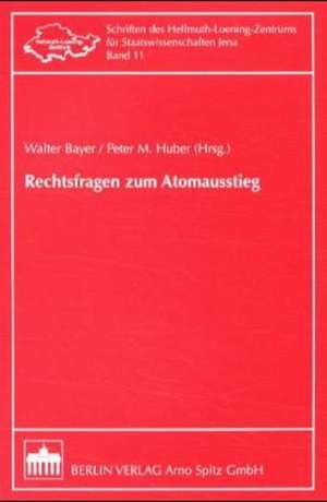 Rechtsfragen zum Atomausstieg de Walter Bayer