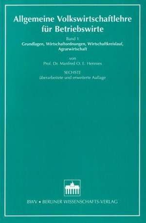 Allgemeine Volkswirtschaftslehre für Betriebswirte 1 de Manfred O. E. Hennies