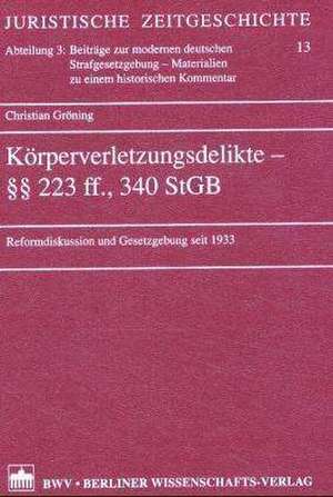 Körperverletzungsdelikte §§ 223 ff., 340 StGB de Christian Gröning