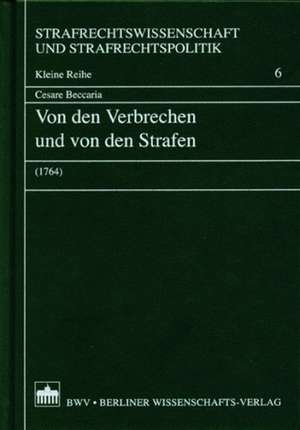 Von den Verbrechen und von den Strafen (1764) de Cesare Beccaria