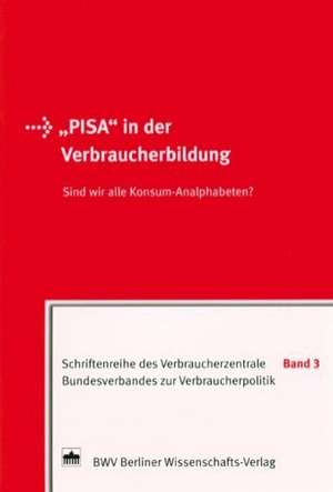 "PISA" in der Verbraucherbildung de Verbraucherzentrale Bundesverband e. V.