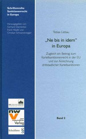 Ne bis in idem" in Europa de Tobias Liebau