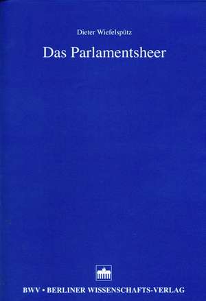 Das Parlamentsheer de Dieter Wiefelspütz