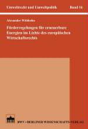 Förderregelungen für erneuerbare Energien im Lichte des europäischen Wirtschaftsrechts