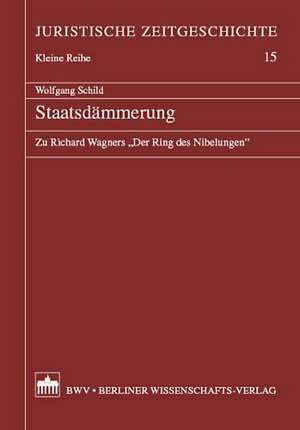 Staatsdämmerung de Wolfgang Schild