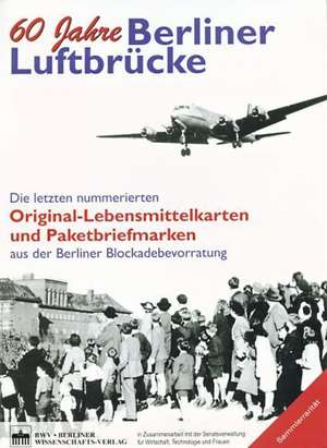 60 Jahre Berliner Luftbrücke