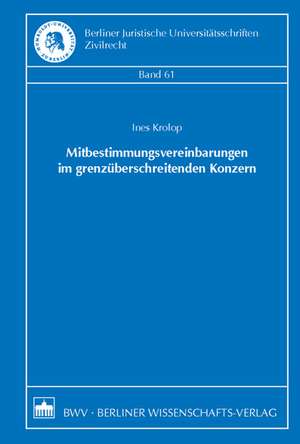 Mitbestimmungsvereinbarungen im grenzüberschreitenden Konzern de Ines Krolop