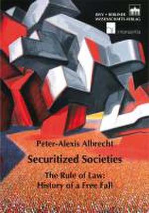 Securitized Societies de Peter-Alexis Albrecht