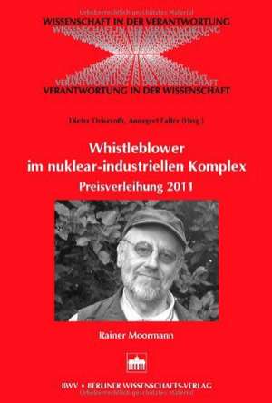 Whistleblowing im nuklear-industriellen Komplex de Dieter Deiseroth