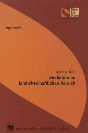 Mediation im landwirtschaftlichen Bereich de Marcus Hehn