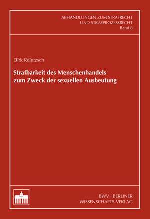 Strafbarkeit des Menschenhandels zum Zweck der sexuellen Ausbeutung de Dirk Reintzsch