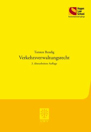 Verkehrsverwaltungsrecht de Torsten Bendig