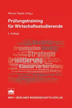 Prüfungstraining für Wirtschaftsstudierende de Werner Pepels