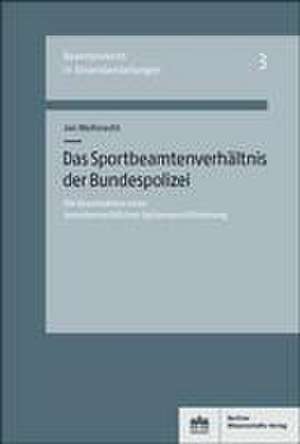 Das Sportbeamtenverhältnis der Bundespolizei de Jan Weihnacht