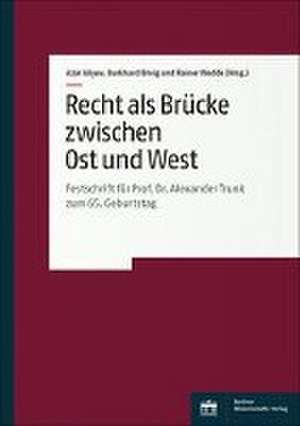 Recht als Brücke zwischen Ost und West de Azar Aliyev