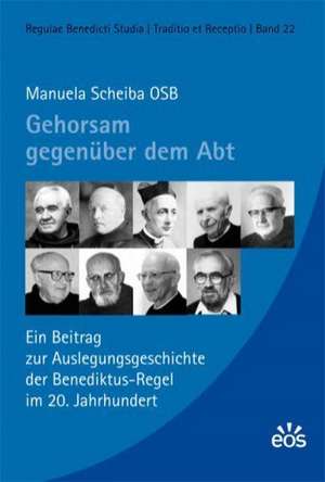 Gehorsam gegenüber dem Abt de Manuela Scheiba